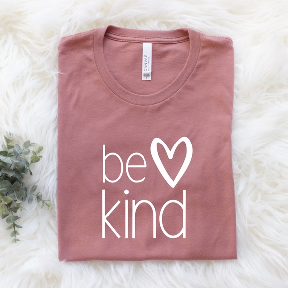Bella Canvas Tops - be kind Tshirt
